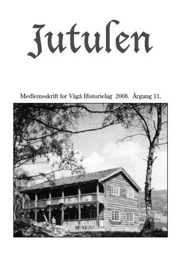 Medlemsskrift for Vågå Historielag 2008. Årgang 11.