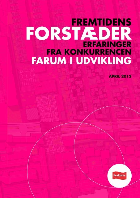 Fremtidens_Forstaeder_erfaringer Farum.pdf - Fremtidens Forstæder