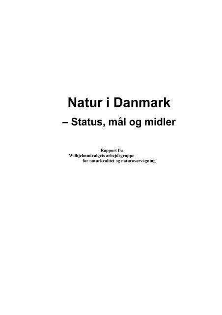 Natur i Danmark - Status, mål og midler - Naturstyrelsen