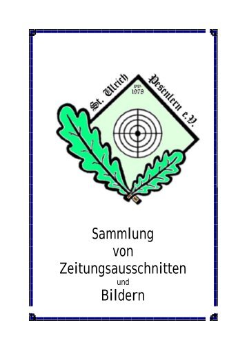 Chronik - Bildersammlung - Schützenverein St. Ulrich Pesenlern eV