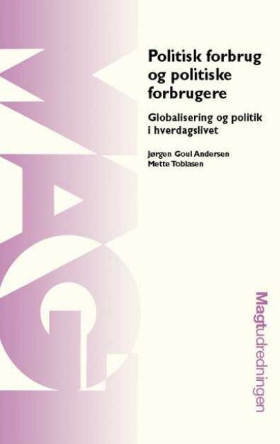 Politisk forbrug og politiske forbrugere - Aarhus University Press