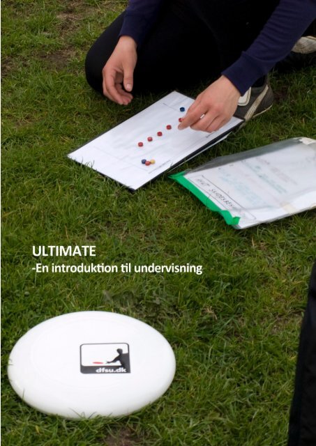 Ultimate kompendium - Dansk Frisbee Sport Union