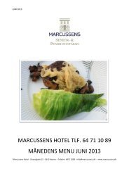 MARCUSSENS HOTEL TLF. 64 71 10 89 MÅNEDENS MENU JUNI ...