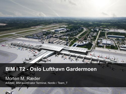 BIM i T2 - Oslo Lufthavn Gardermoen - iBIM