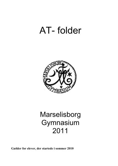 AT-folder 2011 (gælder for elever fra 2010) - Marselisborg Gymnasium