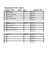 Matematik FS10 - Mat11 Lærer: Jens dato: 4/6 lokale: 307