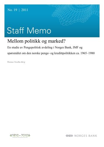 Mellom politikk og marked? En studie av ... - Norges Bank