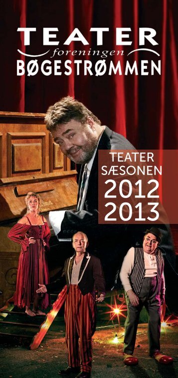 Her kan du hente Sæsonbrochuren 2012-2013 - Teaterforeningen ...