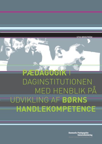 Pædagogik i daginstitutionen med henblik - Institut for Uddannelse ...