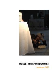 Årsberetning 2012 (PDF) - Museet for Samtidskunst