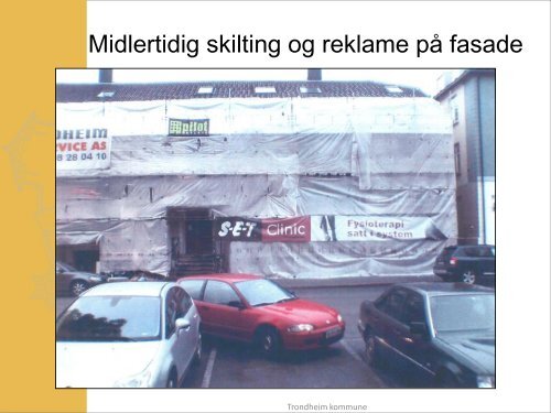 OPPFØRING AV SKILT OG REKLAME I TRONDHEIM