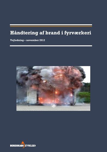 Håndtering af brand i fyrværkeri 2012 (pdf) - Beredskabsstyrelsen