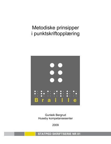 Metodiske prinsipper i punktskriftopplæring, Statped skriftserie nr 81