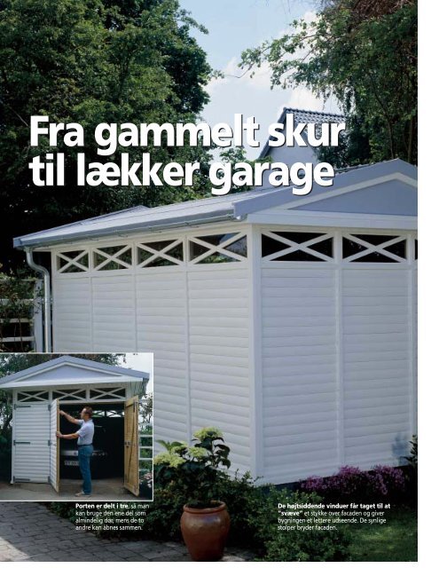 Fra gammelt skur til lækker garage Fra gammelt skur til lækker garage