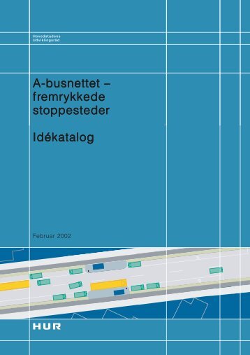 A-busnettet – fremrykkede stoppesteder Idékatalog - Movia