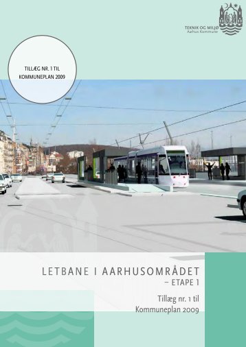 leTbane i aarhusområdeT - Aarhus Kommune Mediebibliotek ...