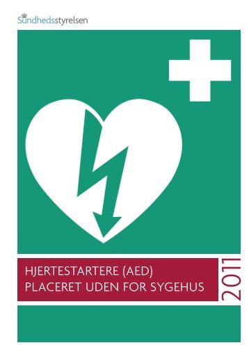 Hjertestartere (aeD) placeret uDen for sygeHus - Sundhedsstyrelsen