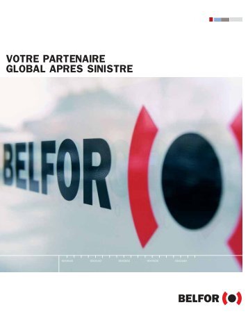 VOTRE PARTENAIRE GLOBAL APRES SINISTRE - Belfor