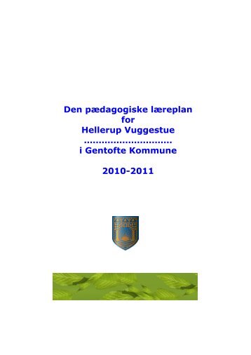 Den pædagogiske læreplan for Hellerup Vuggestue - Gentofte ...