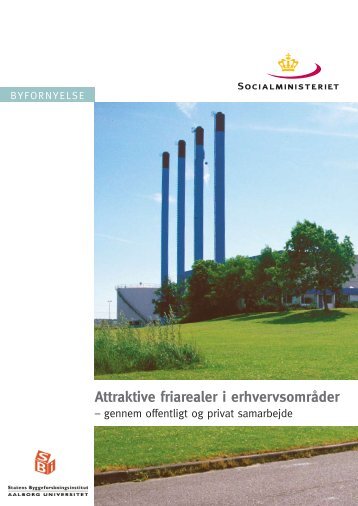 Attraktive friarealer i erhvervsområder - Statens ...