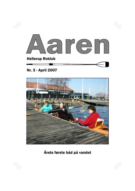 Årets første båd på vandet Hellerup Roklub Nr. 3 - April 2007