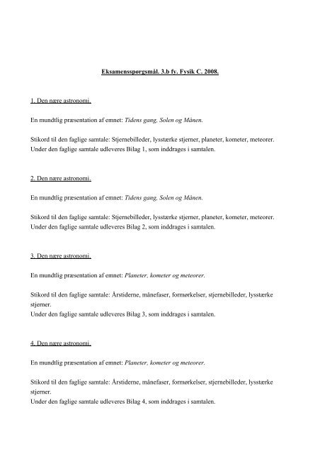 Eksamensspørgsmål. 3.b fy. Fysik C. 2008. 1. Den nære astronomi ...