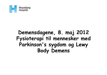 Demensdagene, 8. maj 2012 F i t pi til m nn k m d Fysioterapi til ...