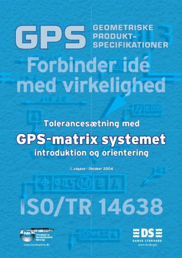 GPS-matrix systemet - of ISO/TC 213 - Dansk Standard