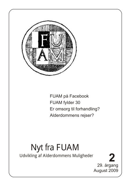 Nyt nr. 2/2009 - Foreningen til Udvikling af Alderdommens Muligheder