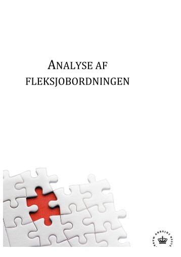 ANALYSE AF FLEKSJOBORDNINGEN - Arbejdsmarkedsstyrelsen