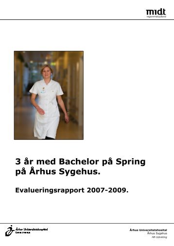 3 år med Bachelor på Spring på Århus Sygehus. - Aarhus ...