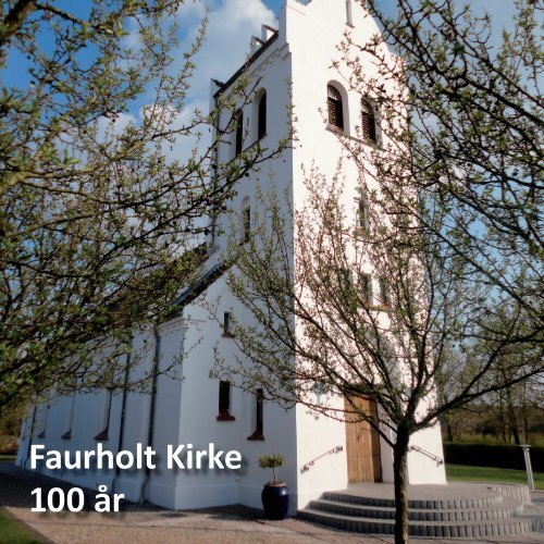 Faurholt Kirke 100 år