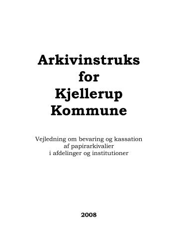 Arkivinstruks for Kjellerup Kommune - Silkeborg Arkiv