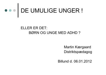 De umulige unger - PTO