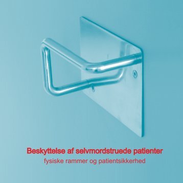 Beskyttelse af selvmordstruede patienter - Dansk Selskab for ...