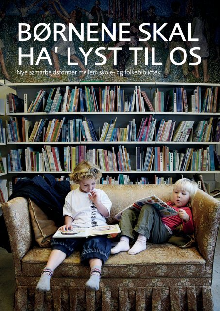 lyst til os - Nye samarbejdsformer mellem skole- og folkebibliotek