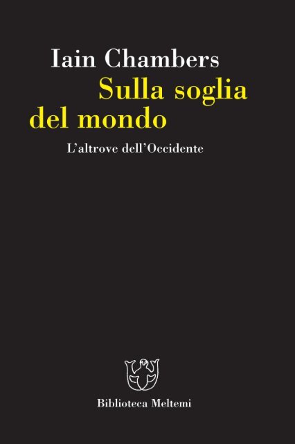 Sulla soglia del mondo. L'altrove dell'Occidente - Studi culturali e ...