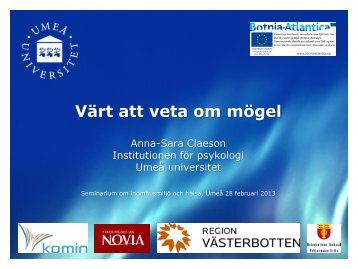 Värt att veta om mögel (Anna-Sara Claeson, Umeå universitet)