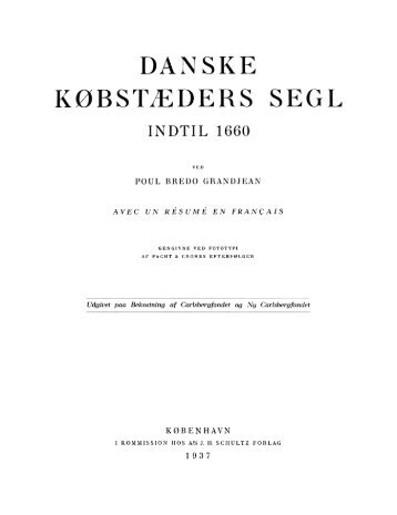 Poul Bredo Grandjean: Danske Købstæders Segl indtil 1660