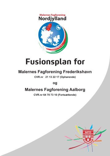 Fusionsplan for Malernes Fagforening Nordjylland i - Malerforbundet