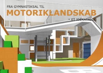 Fra gymnastiksal til motoriklandskab - Lokale og Anlægsfonden