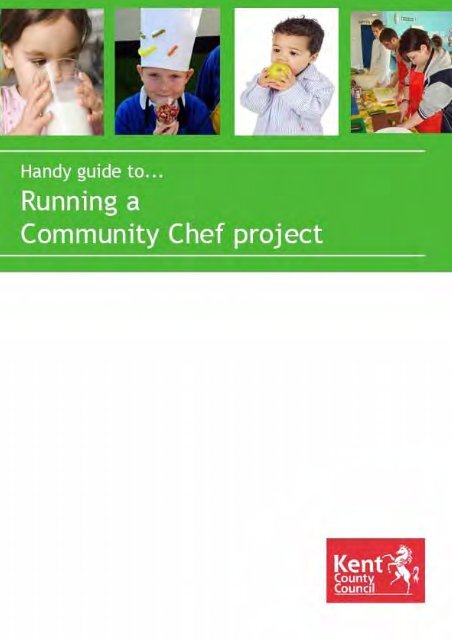 Handy guide to... running a community chef project - Kent Trust Web