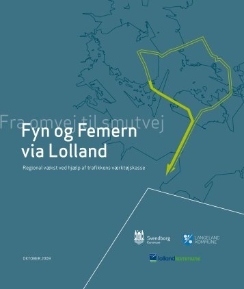 "Fra omvej til smutvej - Fyn og Femern via Lolland" her - Svendborg ...