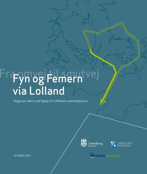 "Fra omvej til smutvej - Fyn og Femern via Lolland" her - Svendborg ...