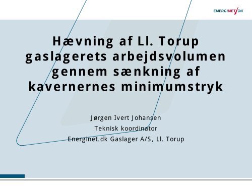Hævning af Ll. Torup gaslagerets arbejdsvolumen gennem ...