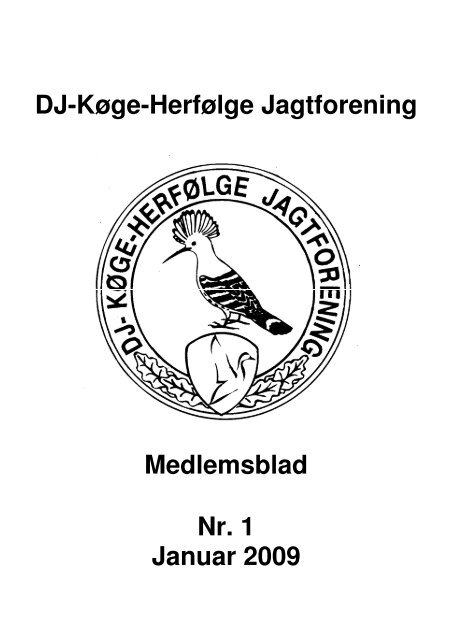 DJ-Køge-Herfølge Jagtforening Medlemsblad Nr. 1 Januar 2009