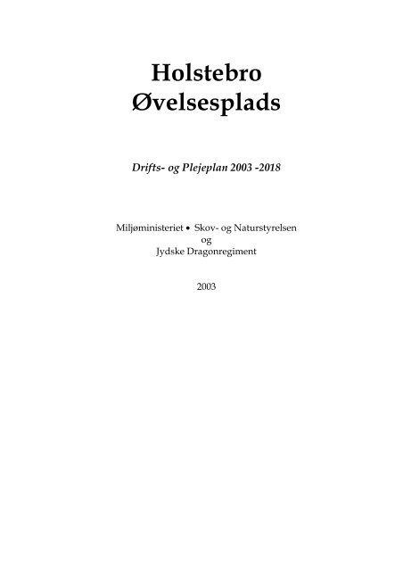 Holstebro Øvelsesplads Drifts- og Plejeplan 2003 - Naturstyrelsen