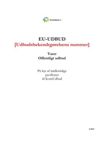 EU-UDBUD [Udbudsbekendtgørelsens nummer] - Komudbud