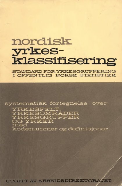 Nordisk yrkesklassifisering, 1964 Standard for yrkesgruppering i