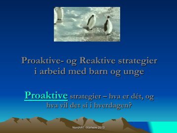 Proaktive- og Reaktive strategier i arbeid med ... - Malvik kommune